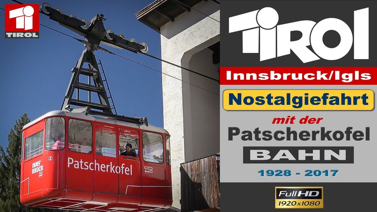 Patscherkofelbahn Innsbruck/Igls:  Nostalgiefahrt 2017
