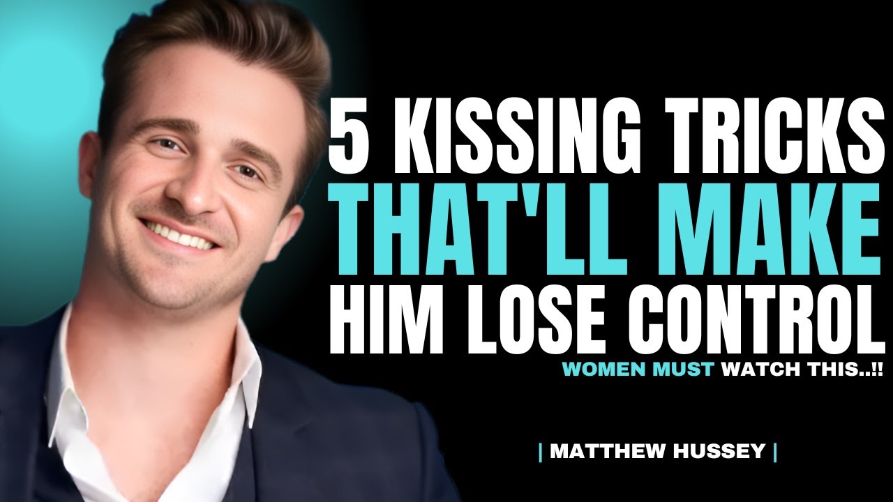 Kiss Him This Way and He’ll Never Forget You (Women Must Know)