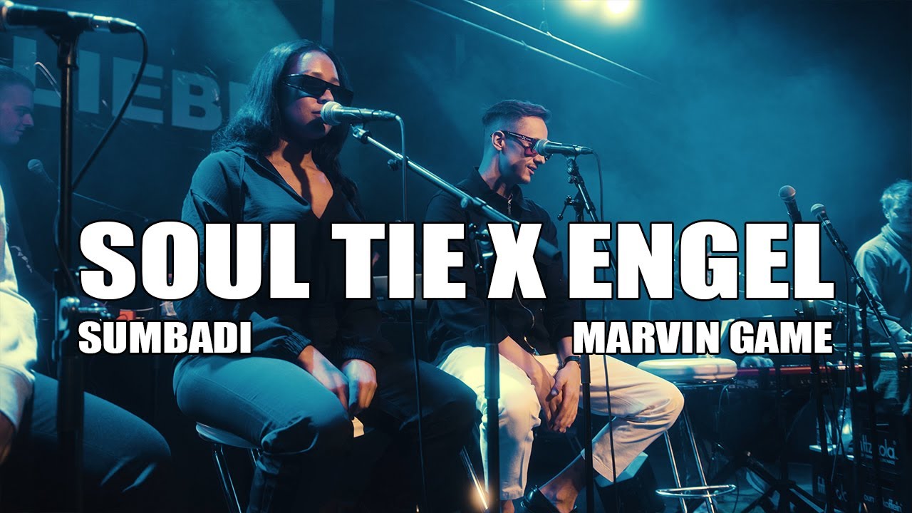 SOUL TIE x ENGEL - Marvin Game & Sumbadi (Live mit THE WORLD )