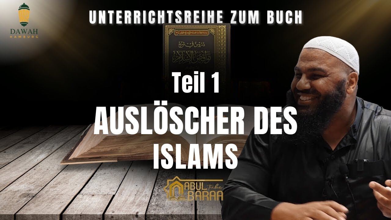 Die Regeln des Takfir - Auslöscher des Islam (Teil 1) | Abul Baraa