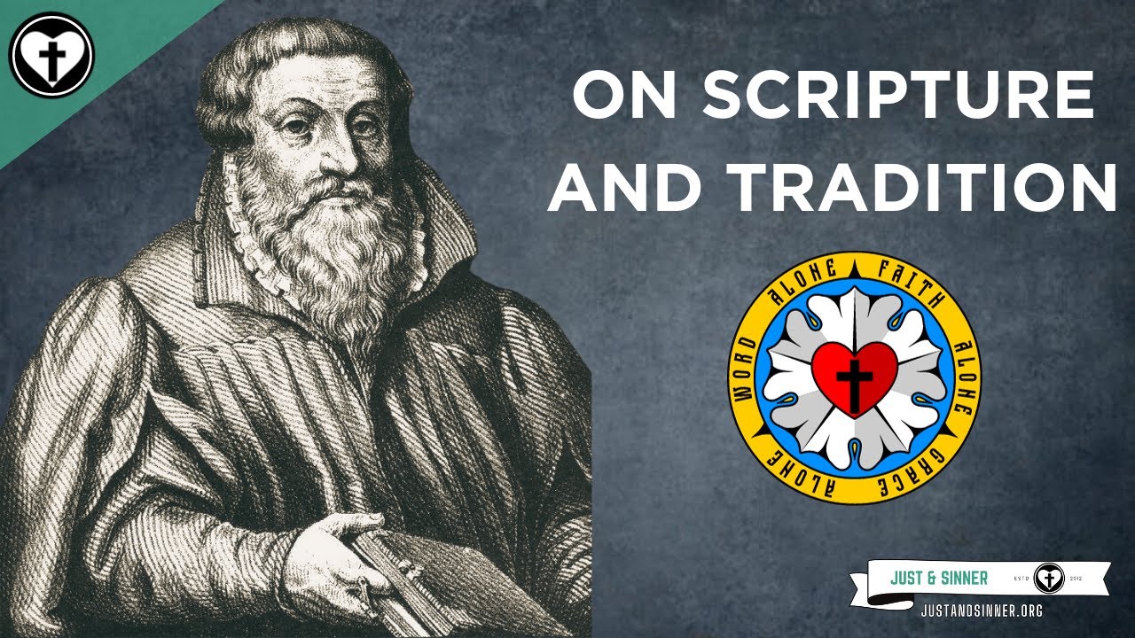 On Sola Scriptura and Tradition (Part 1)