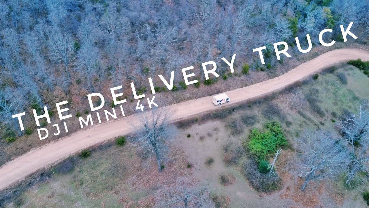 The Delivery Truck | DJI MINI 4K 