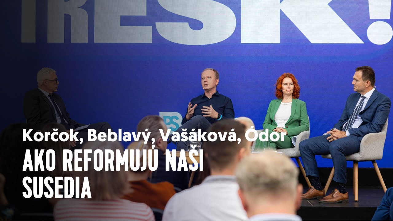 Ako reformujú naši susedia? | Diskusia PS | Lívia VAŠÁKOVÁ ● Miroslav BEBLAVÝ ● Ľudovít ÓDOR