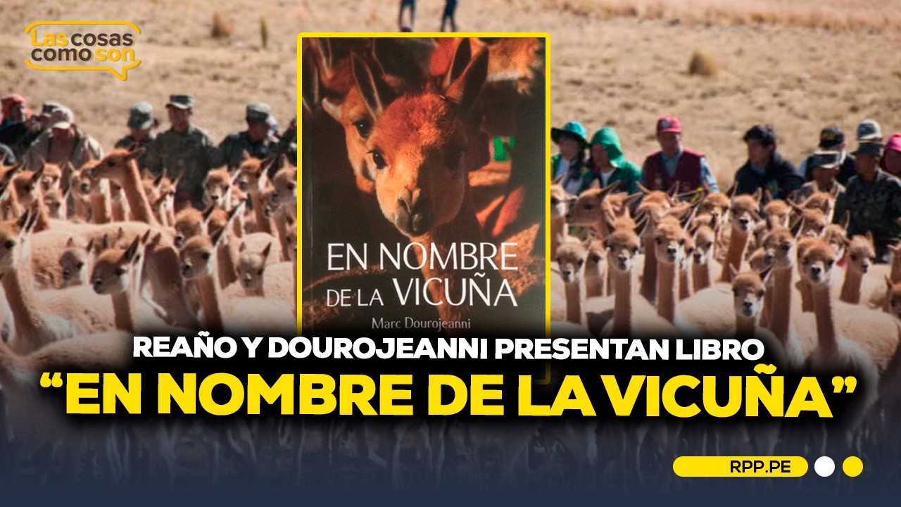 Presentan libro “En nombre de la Vicuña” sobre el conflicto por su preservación #LASCOSASRP