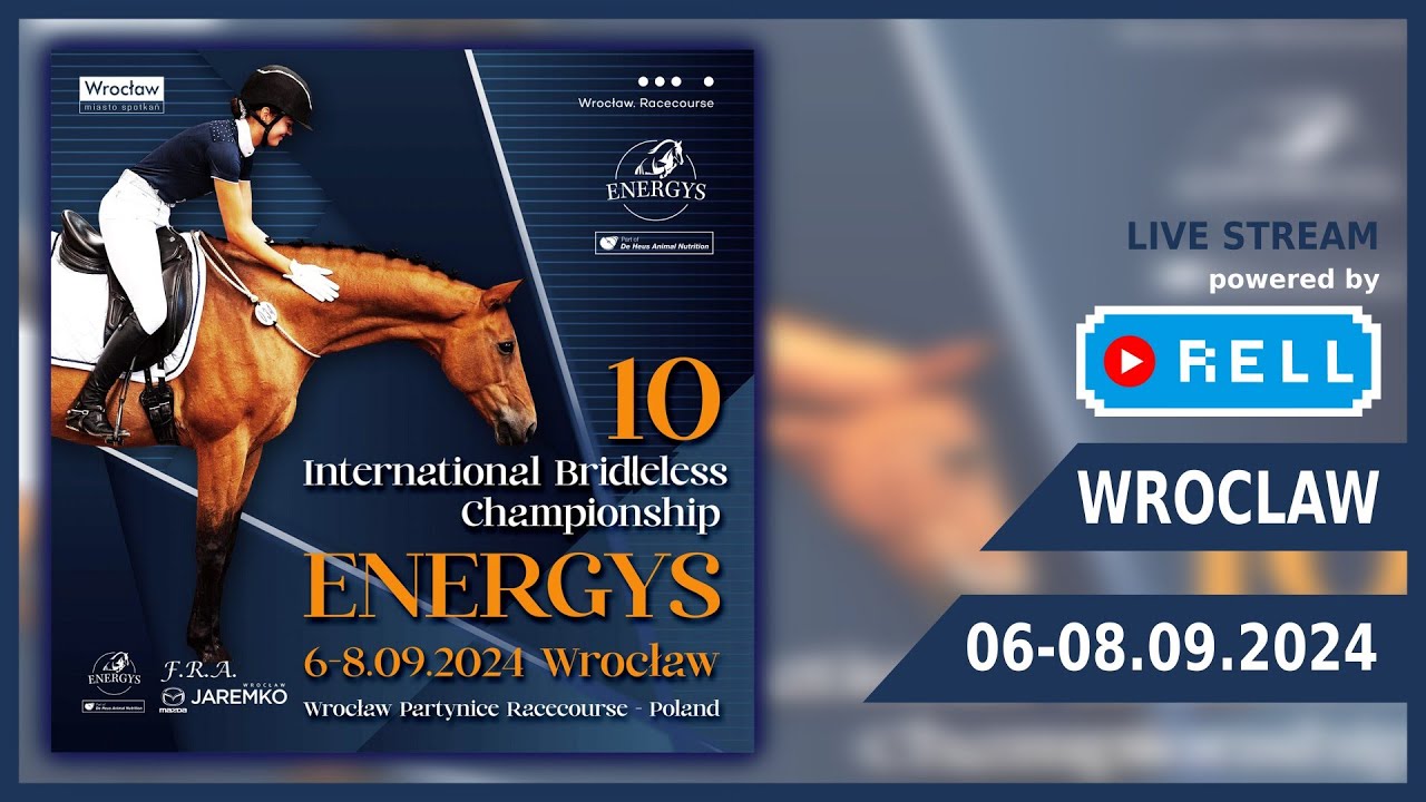 【▶️RELL 】10 INT. BRIDLELESS CHAMPIONSHIP - ENERGYS 2024 - 7-8.09.2024 WROCLAW - Sunday - Part 1
