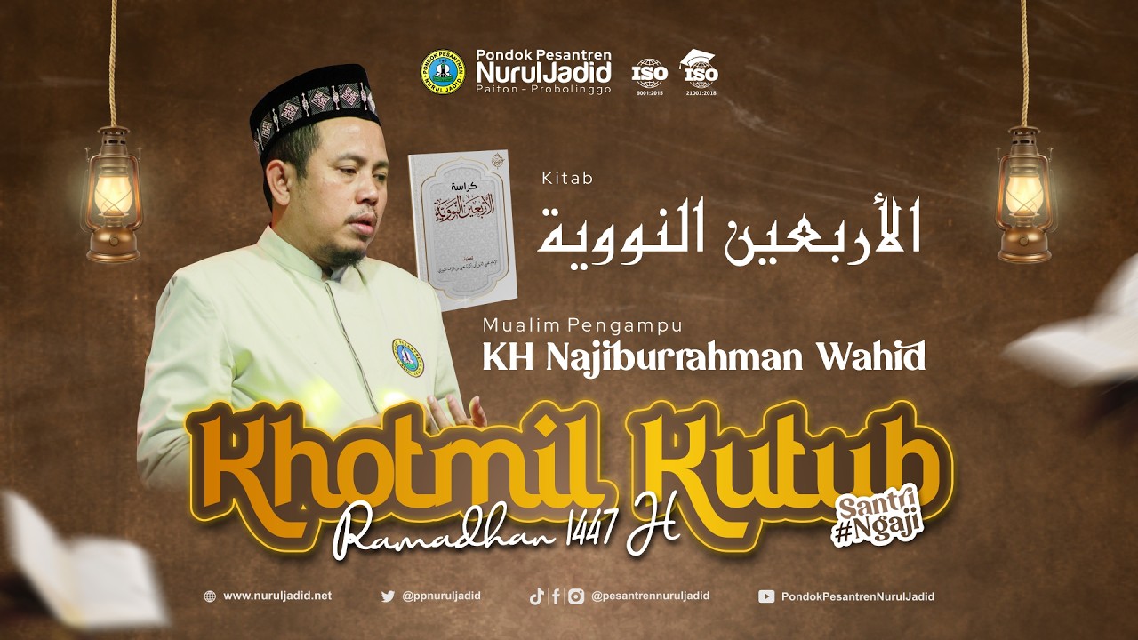 Khotmil Kutub Ramadhan | KH. Najiburrahman Wahid - Arbain Nawawi  (04/03/2026)