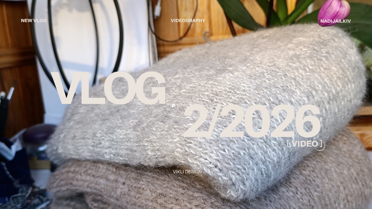 Vlog 2/26. Светр на вчора за три дні і Светр за три місяця. Новий несподіваний процес.