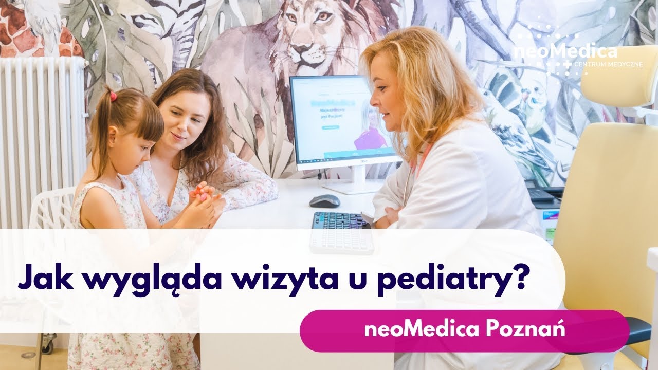 Pediatra Poznań – jak wygląda wizyta?