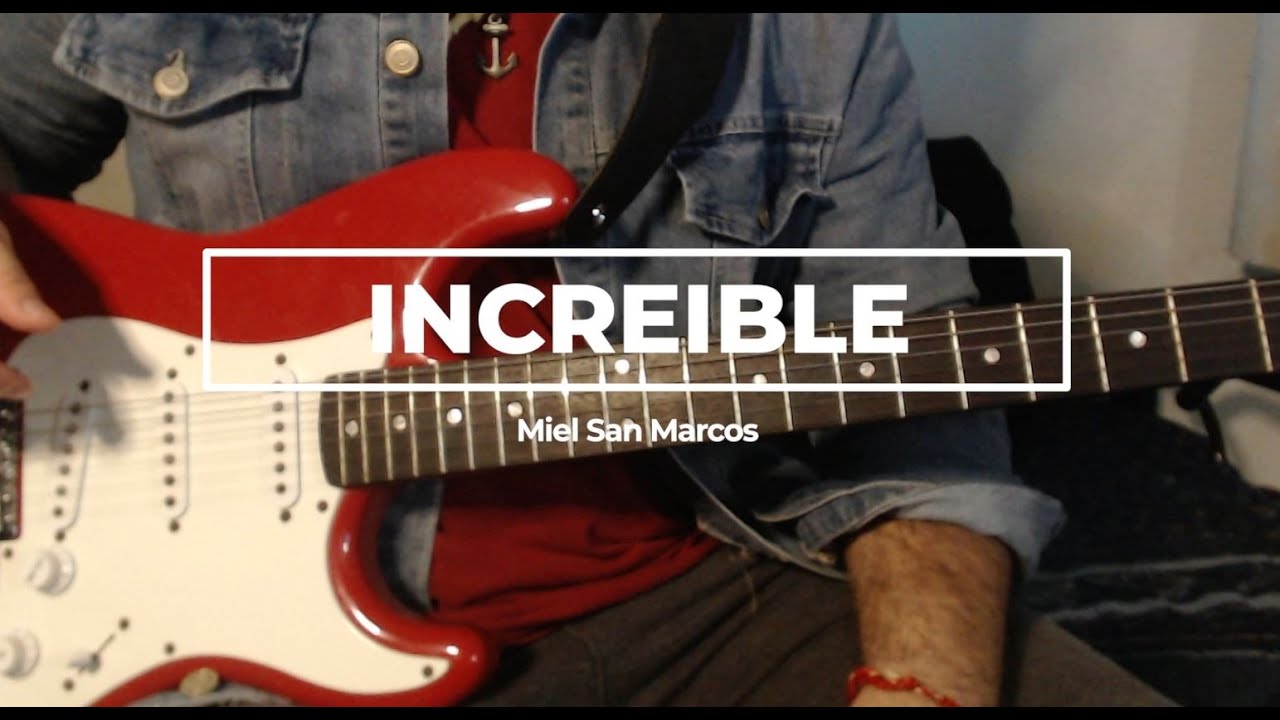 INCREIBLE - MIEL SAN MARCOS | TUTORIAL GUITARRA  | SOLO | W / TABS