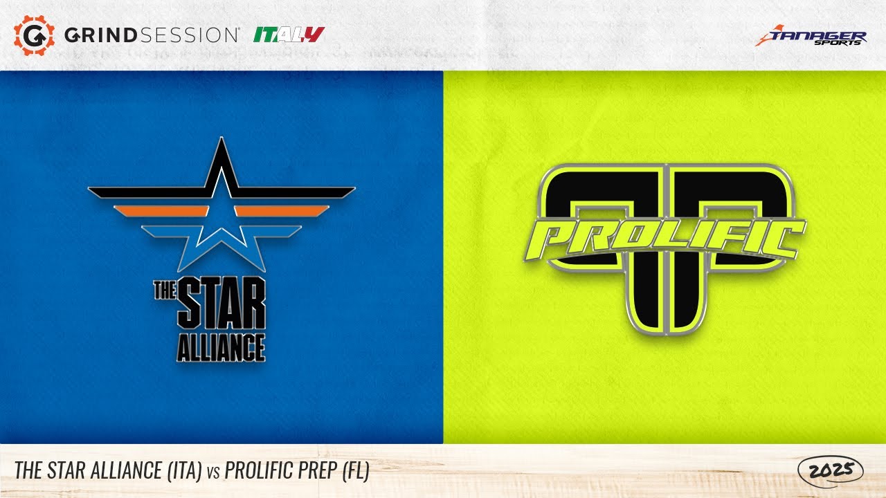 2025 Grind Session Italy:   The Star Alliance (ITA) vs Prolific Prep (FL)
