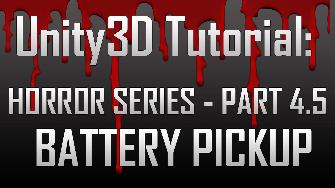 Creating a Horror Game in Unity - Part 4.5: Battery Pickup (JavaScript)