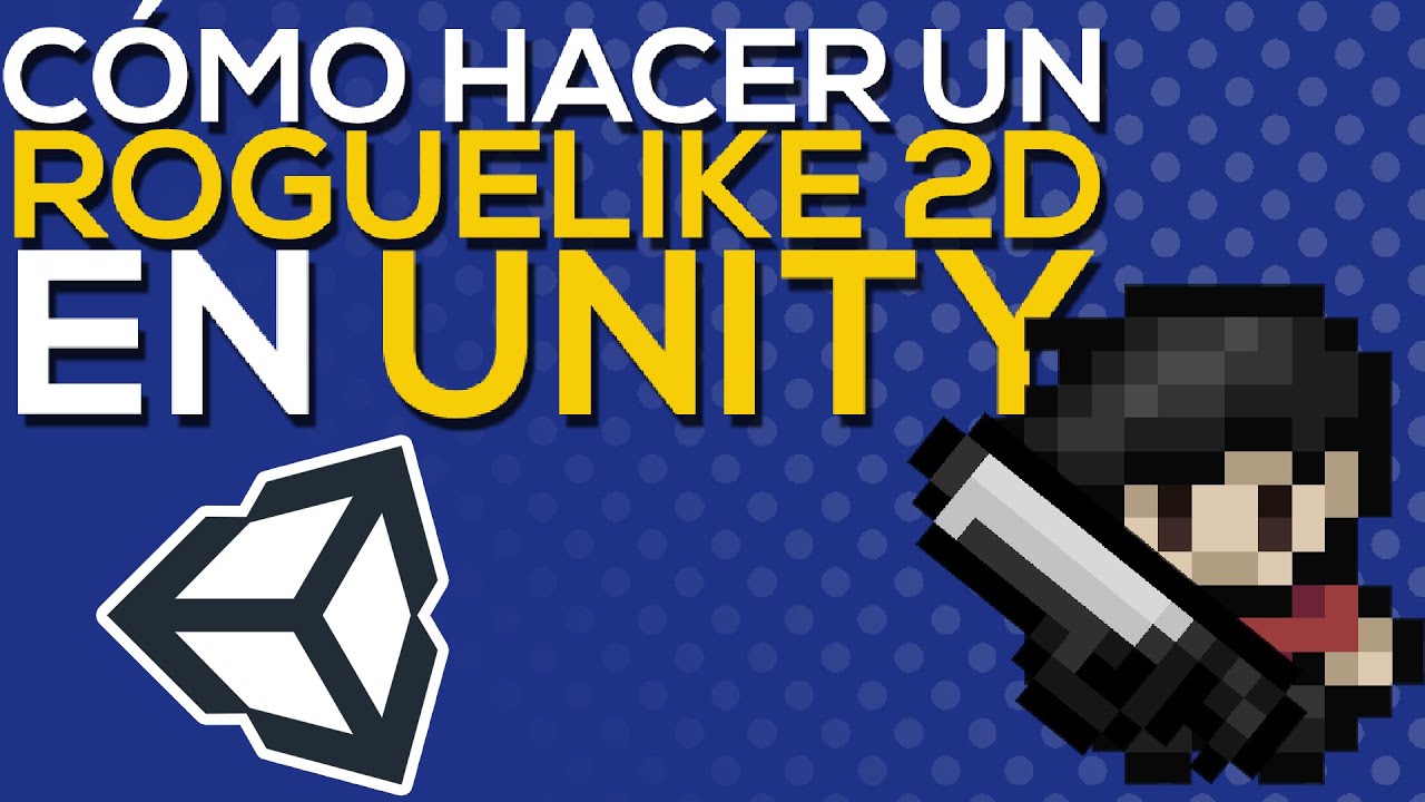 Como Hacer Un ROGUELIKE 2D En UNITY - MOVIMIENTO Personaje 2D