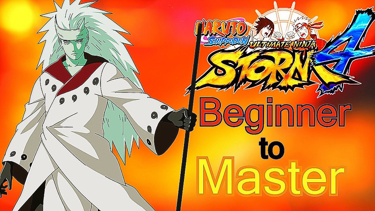 (Madara Ten Tails Jinchuuriki) - Beginner to Master - Naruto Ultimate Ninja Storm 4 tutorials