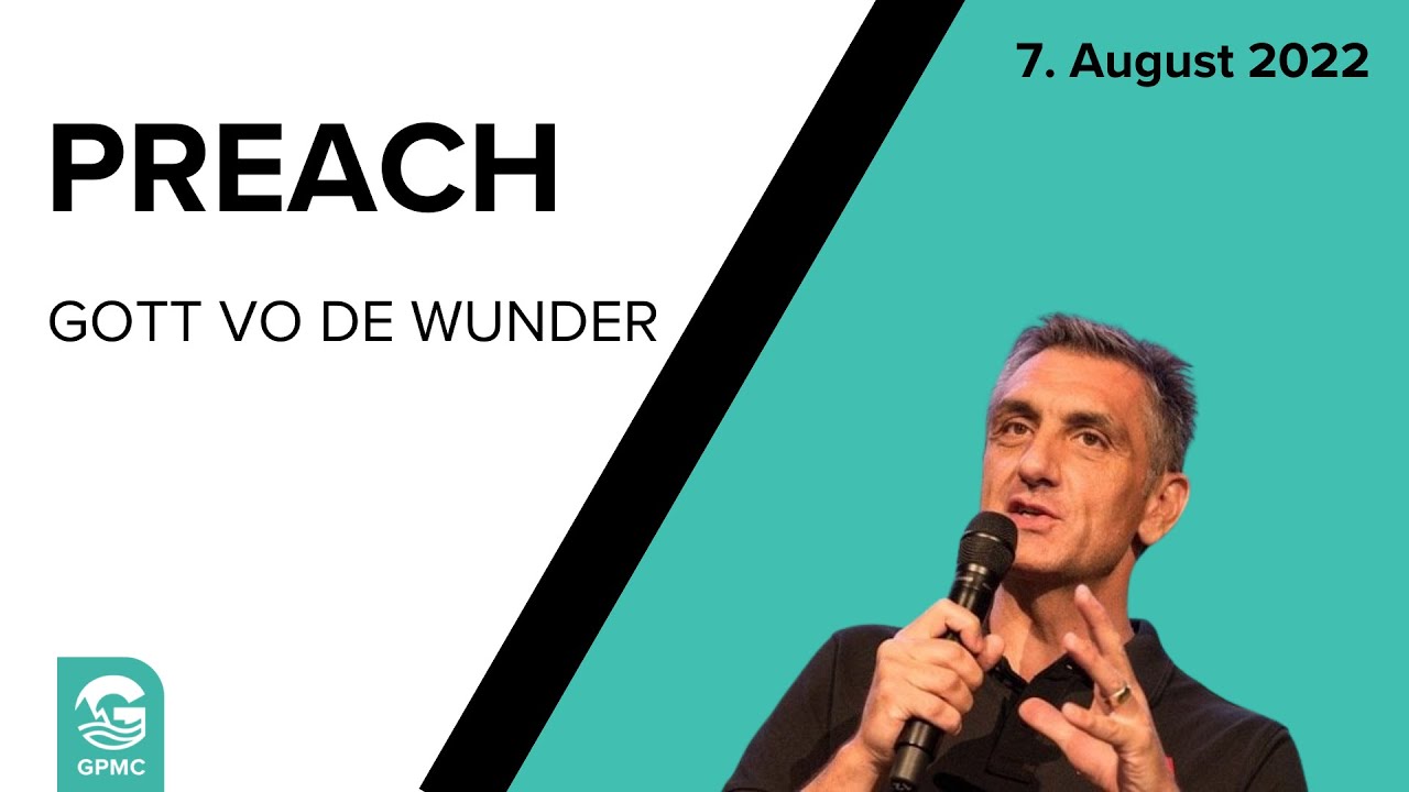 Gott vo de Wunder | Sacha Ernst | 7. August 2022