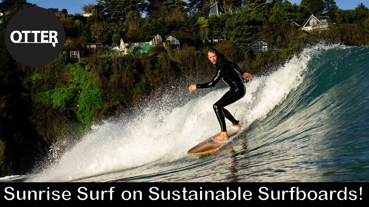 Sunrise Surf on Sustainable Surfboards!