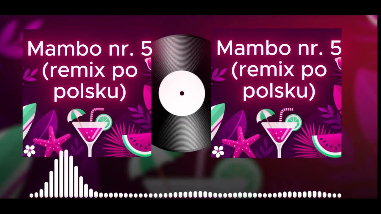 DJ KOKOIS - Mambo nr 5 (remix po polsku)