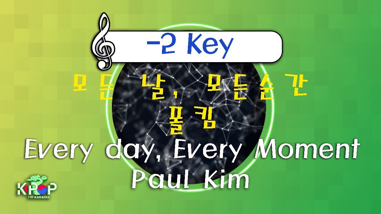 MR노래방ㆍ-2 key] 모든 날, 모든 순간 - 폴킴 ㆍEvery day,Every moment - Paul Kim ㆍMR Karaoke