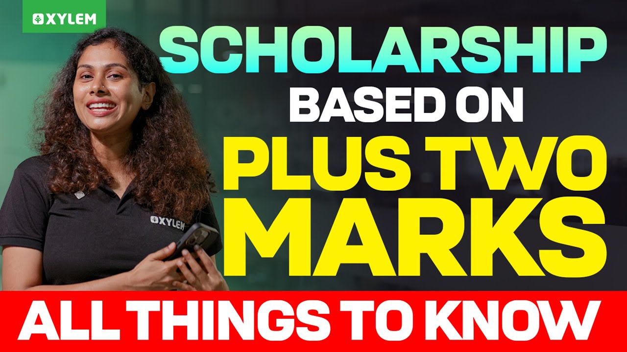 Scholarship Based On Plus Two Marks: All Things To Know | Xylem NEET