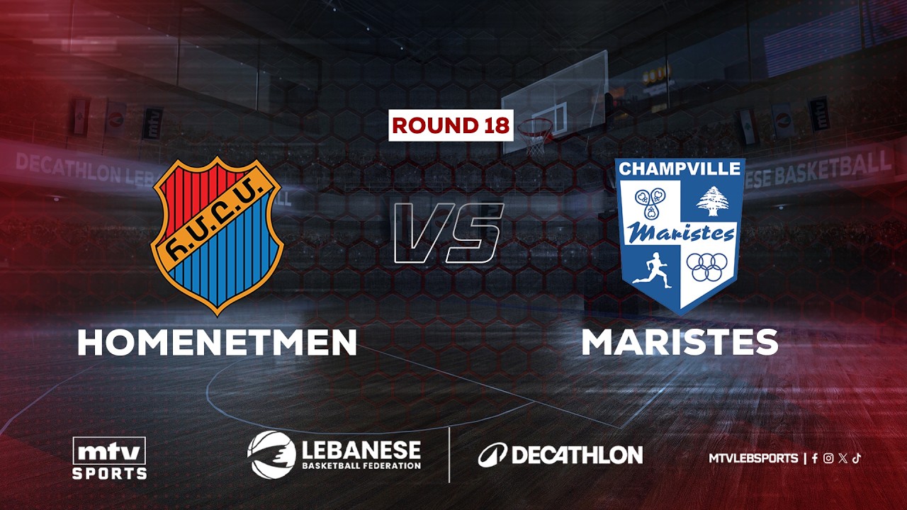 Decathlon Lebanese Basketball Championship | Round 18 - Homenetmen vs Maristes