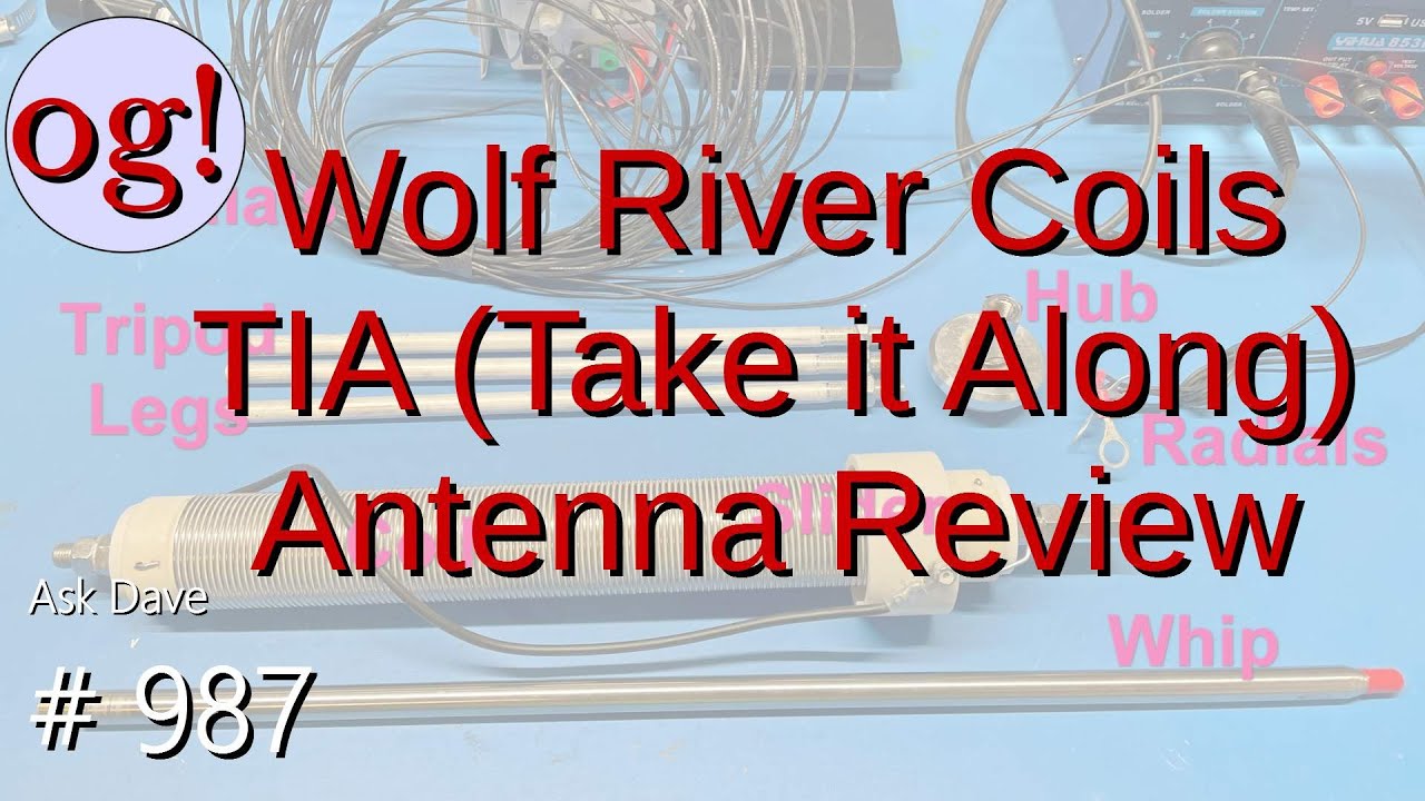 Wolf River Coils TIA (Take it Along) Antenna Review (#987)