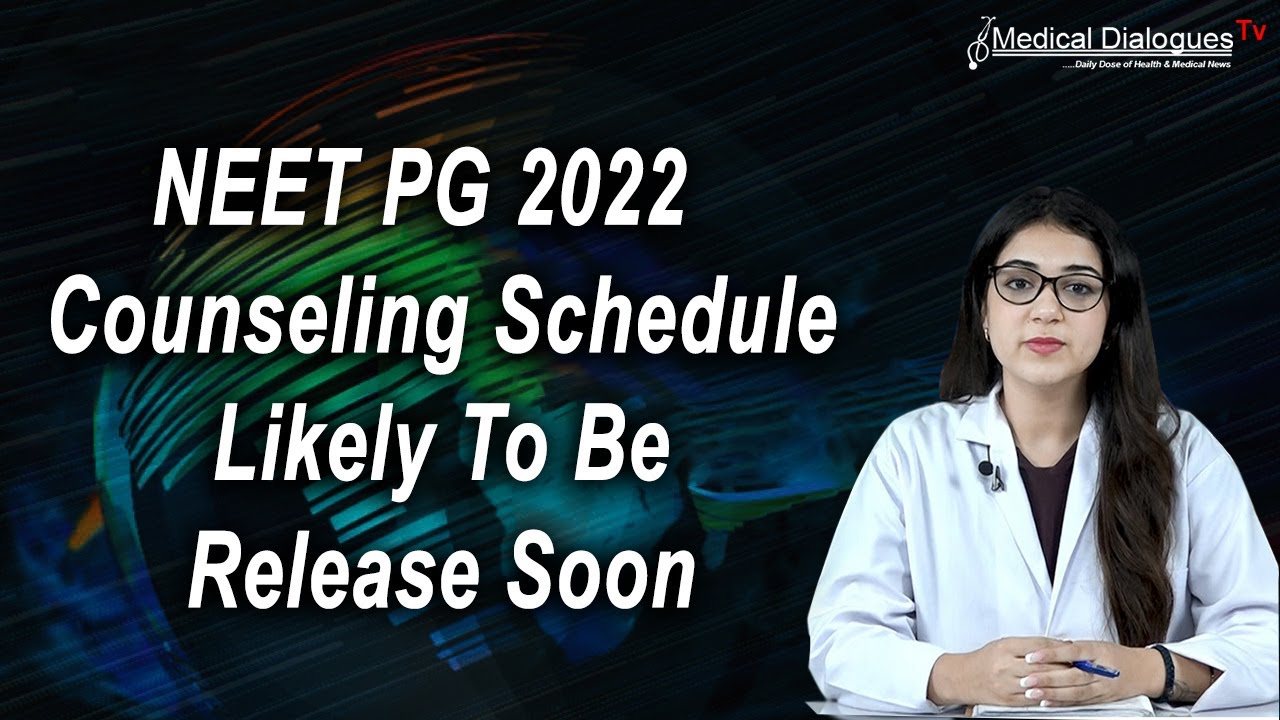 NEET PG 2022 counseling schedule likely to be released soon