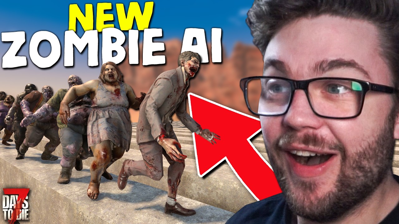 THEY CHANGED THE ZOMBIE AI! | 7 Days to Die 1.0
