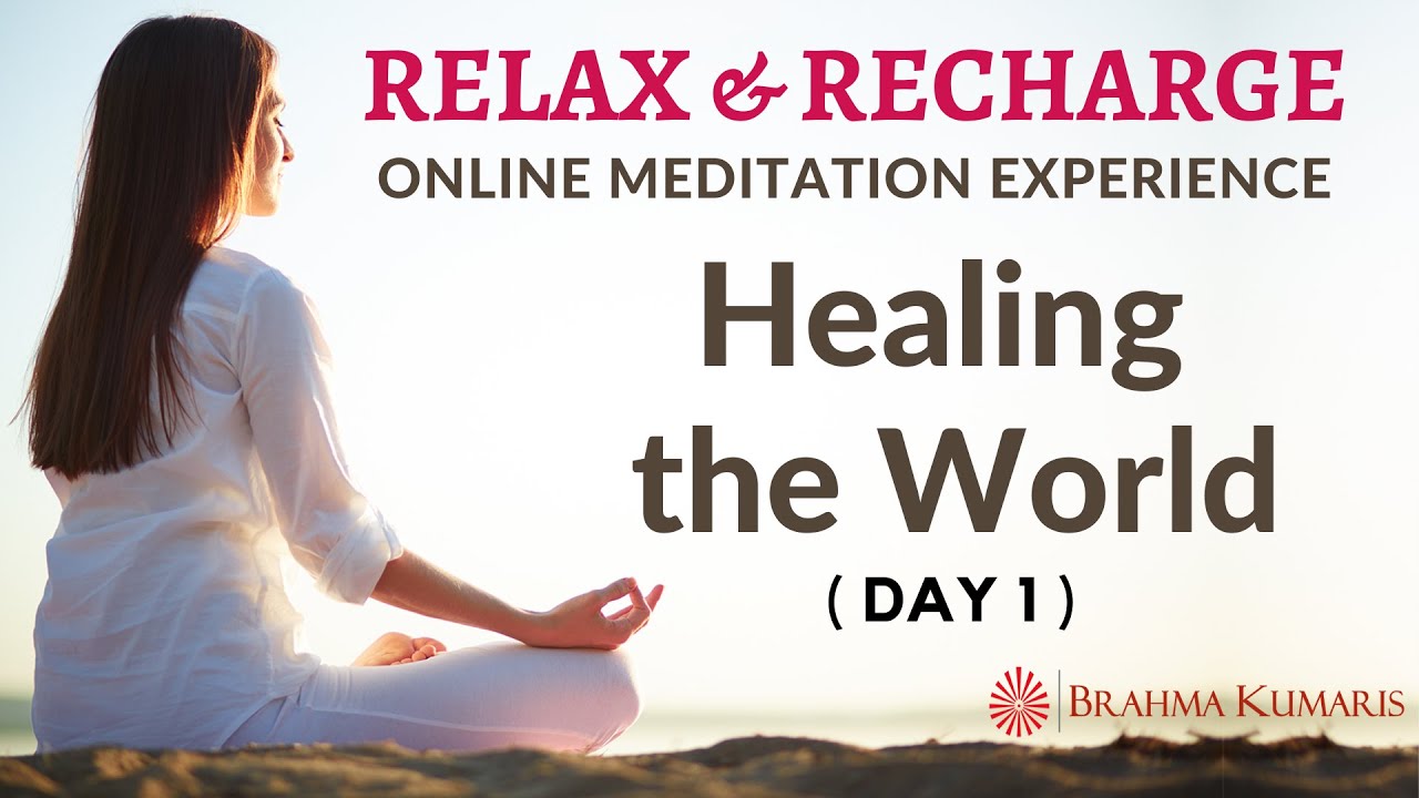 December 11 - Relax and Recharge - Day 1 - Healing the World