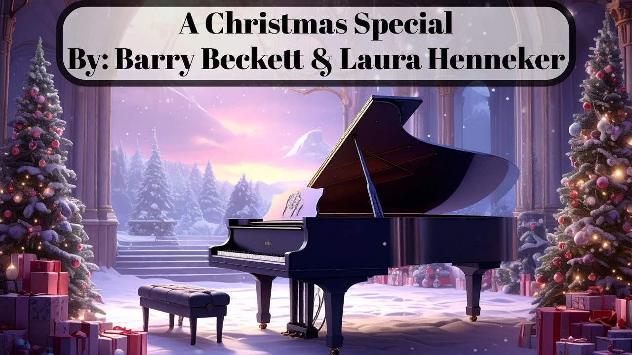A Christmas Special By: Barry Beckett & Laura Henneker
