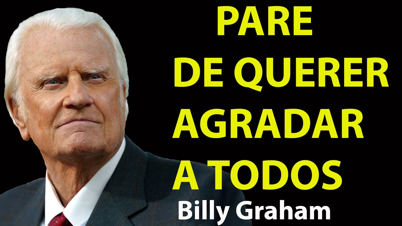 Ser Bonzinho Demais Está DESTRUINDO A Sua Vida E Deus Nunca Pediu Isso De Você | Sermão Billy Graham