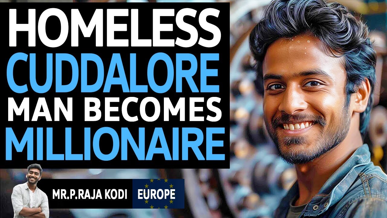 From MUD House in Cuddalore to EUROPIAN MILLIONAIRE (INTERVIEW)