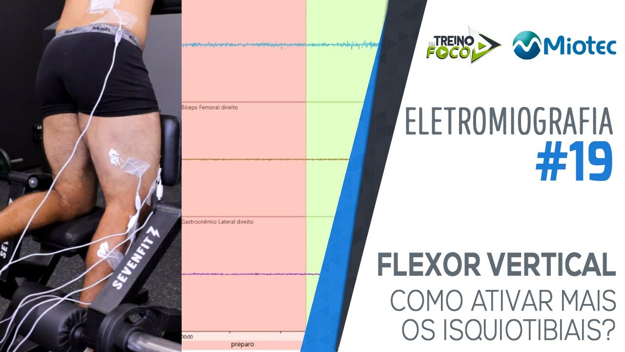 Como ativar mais os Isquiotibiais no Flexor Vertical? - Eletromiografia #19