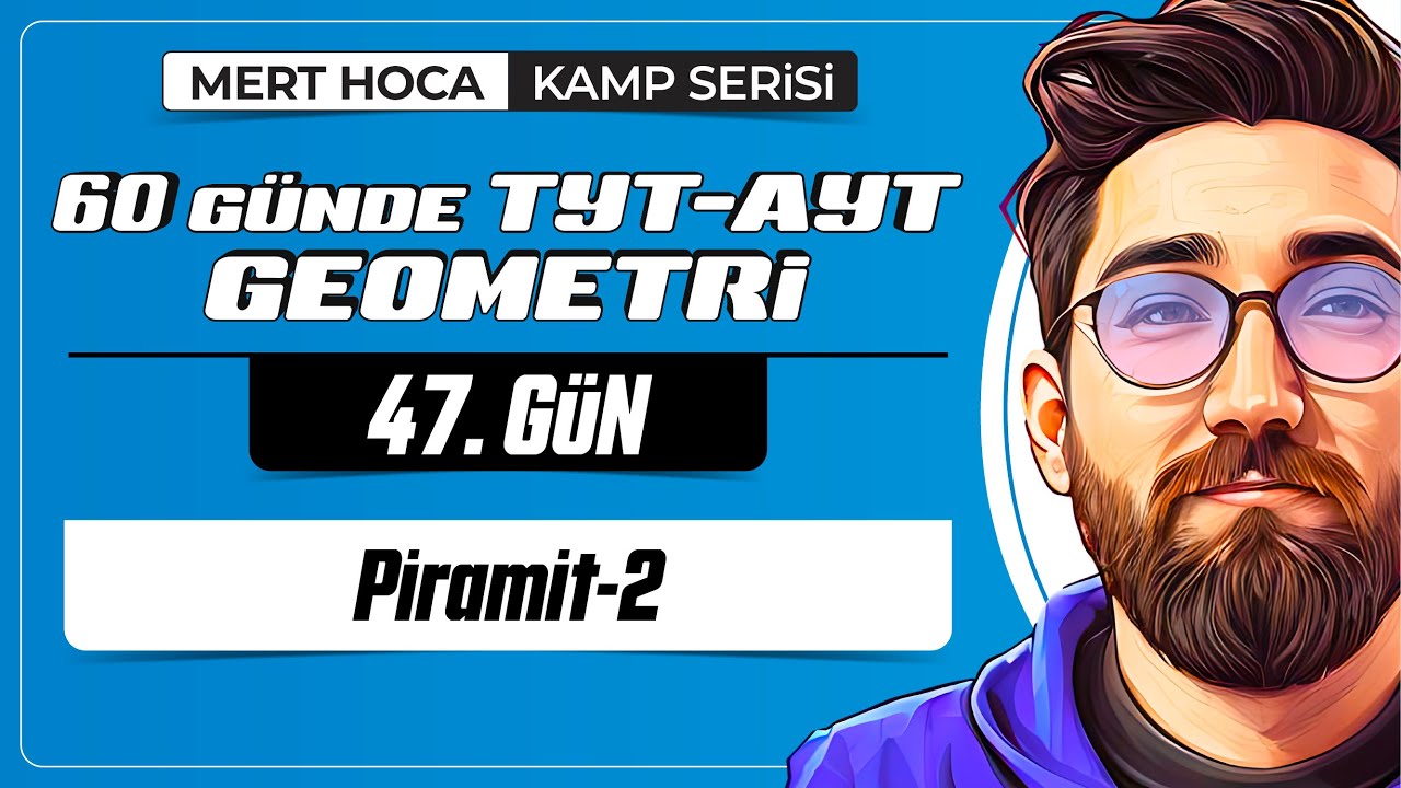 Piramit-2 | 60 Günde TYT-AYT Geometri Kampı | 47.Gün | 2023 | #geometri