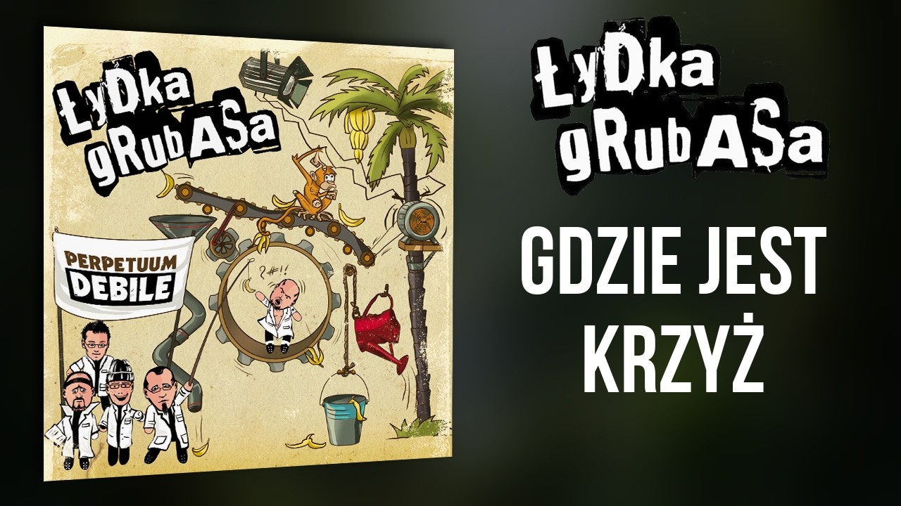 ŁYDKA GRUBASA - 13. Gdzie jest krzyż?