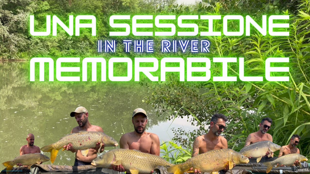 Carpfishing in fiume - Una sessione memorabile