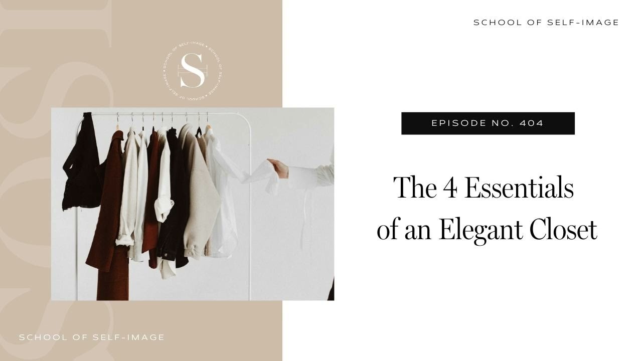 404: The 4 Essentials of an Elegant Closet
