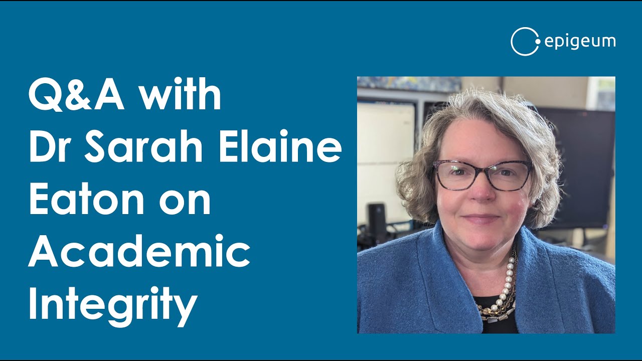Academic Integrity Q&A with Lead Advisor Dr Sarah Elaine Eaton