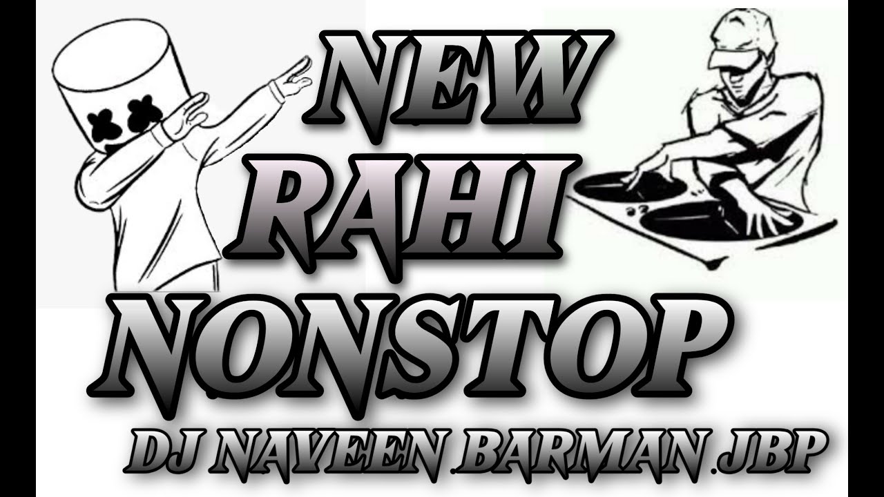 NEW_RAHI_NONSTOP_2020  DHOL MIX COLLECTION SONGS 2020  DJ NAVEEN BARMAN JBP