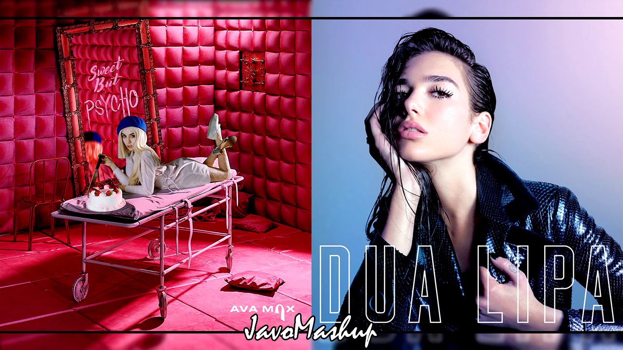 Ava Max/Dua Lipa - Sweet But Psycho/New Rules (Mashup)
