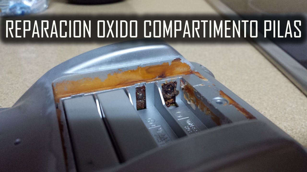 REPARACION OXIDO PILAS COMPARTIMENTO BATERIAS