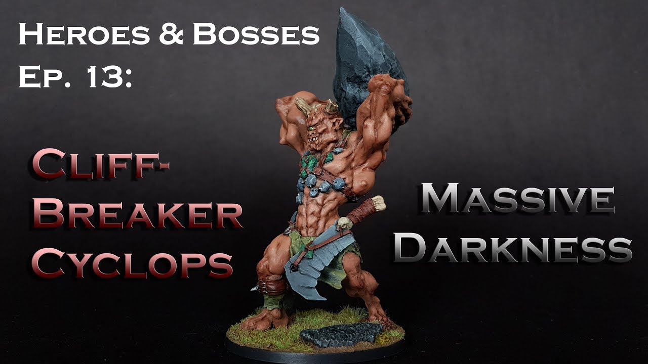 Ep. 13 - The Cyclops Painting Guide (Massive Darkness)