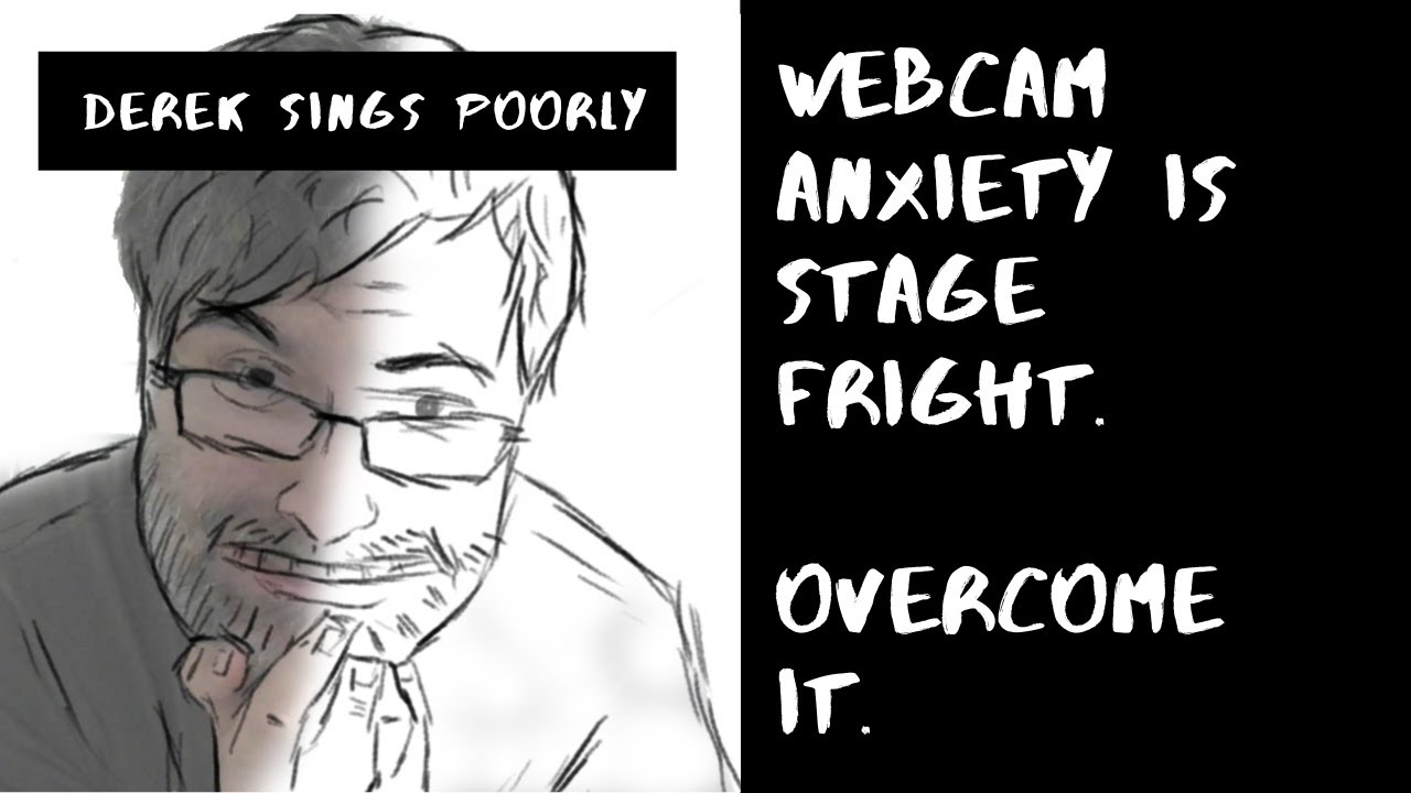 How to Overcome Webcam Anxiety | Four Tips For Fighting Digital Stage Fright