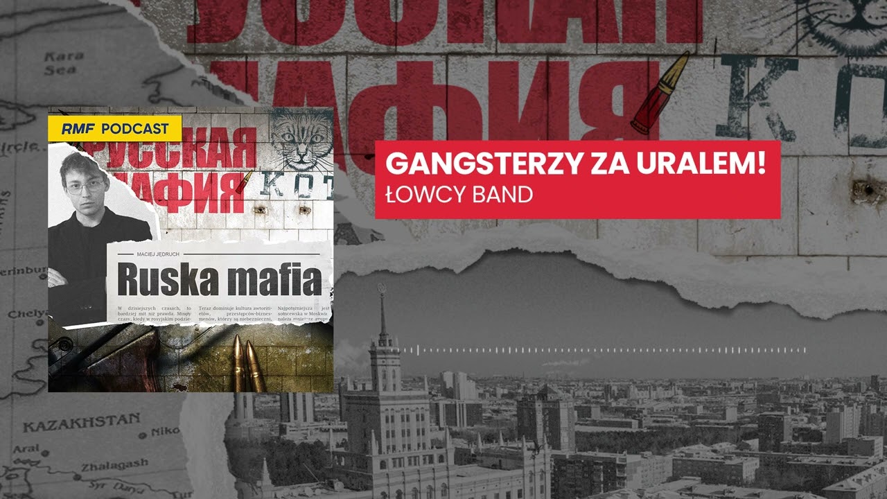 Gangsterzy za Uralem | Ruska Mafia