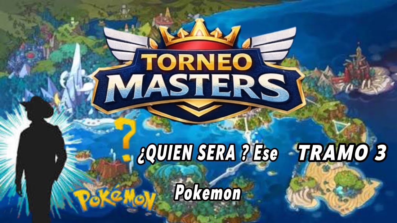 POKEMON TORNEOS MASTERS." Tramo 3" torre nose que cosa