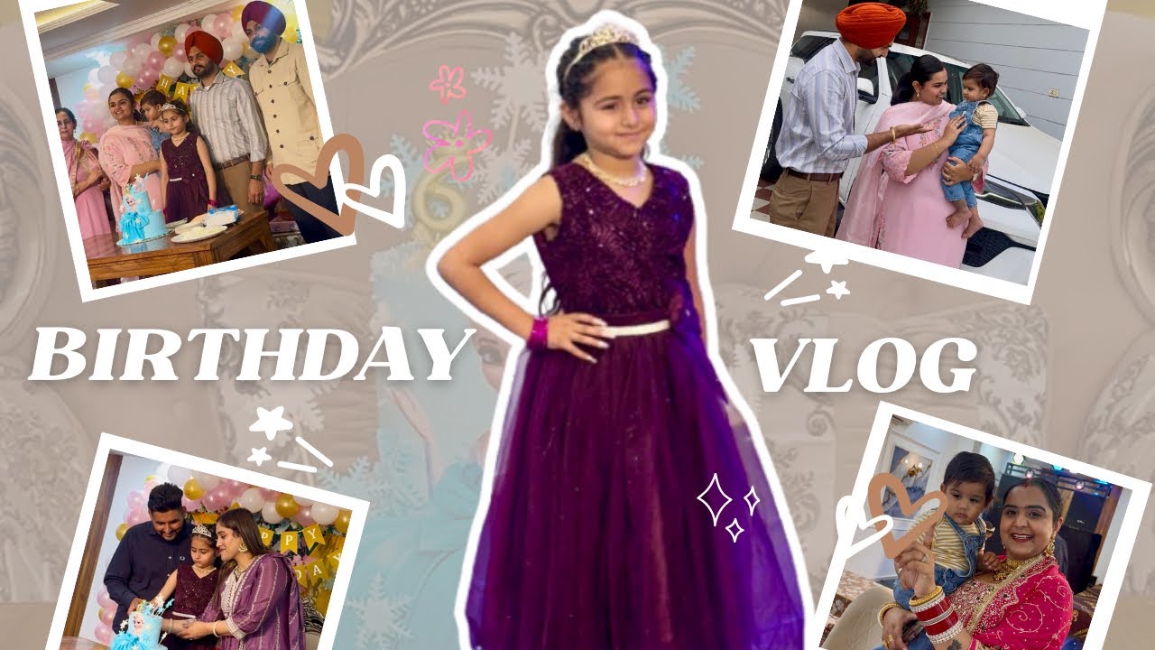 ਅੱਜ ਮਨਾਇਆਂ ਮੰਨਤ ਦਾ ਜਨਮਦਿਨ🎂❤️ Mannat’s Birthday Celebration Vlog 🎂 Family Day Full of Fun & Memories 