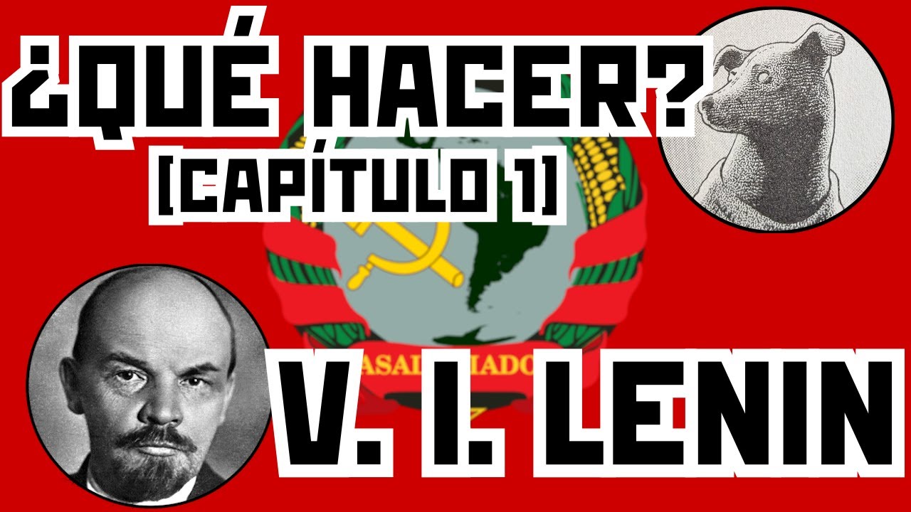 ¿Qué hacer? (Capítulo 1) por Vladimir Lenin