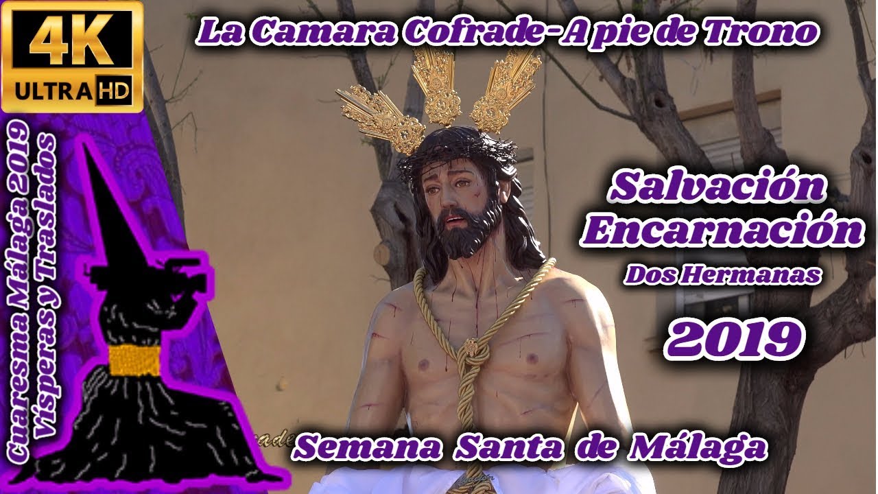 A PIE DE TRONO 2019: SALVACIÓN -  ENCARNACIÓN (DOS HERMANAS). SALIDA. 4K