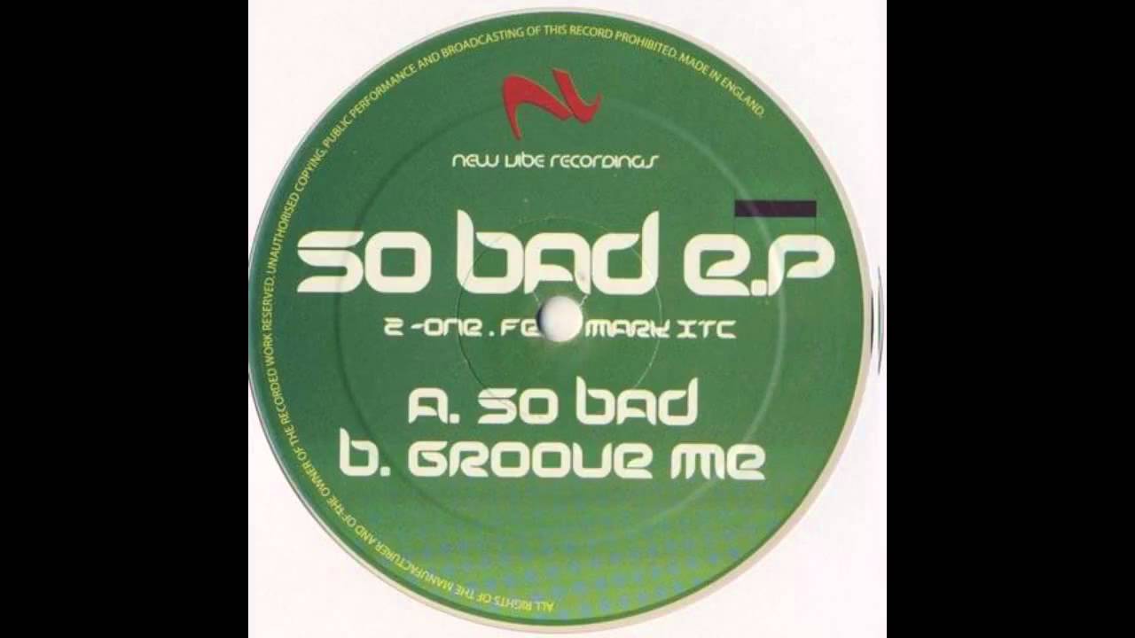 Z-One Feat. Mark XTC - So Bad (So Bad E.P.) [NEWV004]