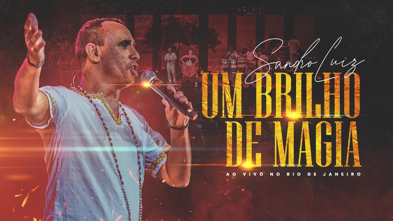 UM BRILHO DE MAGIA - Sandro Luiz (Ao Vivo no RIO DE JANEIRO)