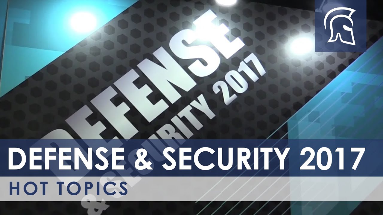 Hot Topics at Defense & Security 2017