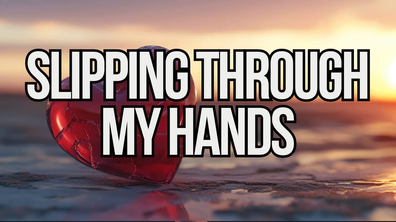 Slipping Through My Hands &ndash; A Sad Love Song About Slowly Growing Apart